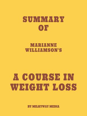 cover image of Summary of Marianne Williamson's a Course In Weight Loss